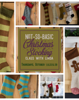 Not-So-Basic Christmas Stocking Class