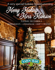 Merry Making at Moss Mansion