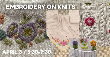 Embroidery on Knits Workshop April 3