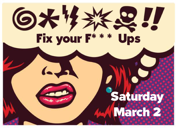 Fix your F*** Ups March 2