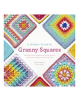 Modern Guide to Granny Squares