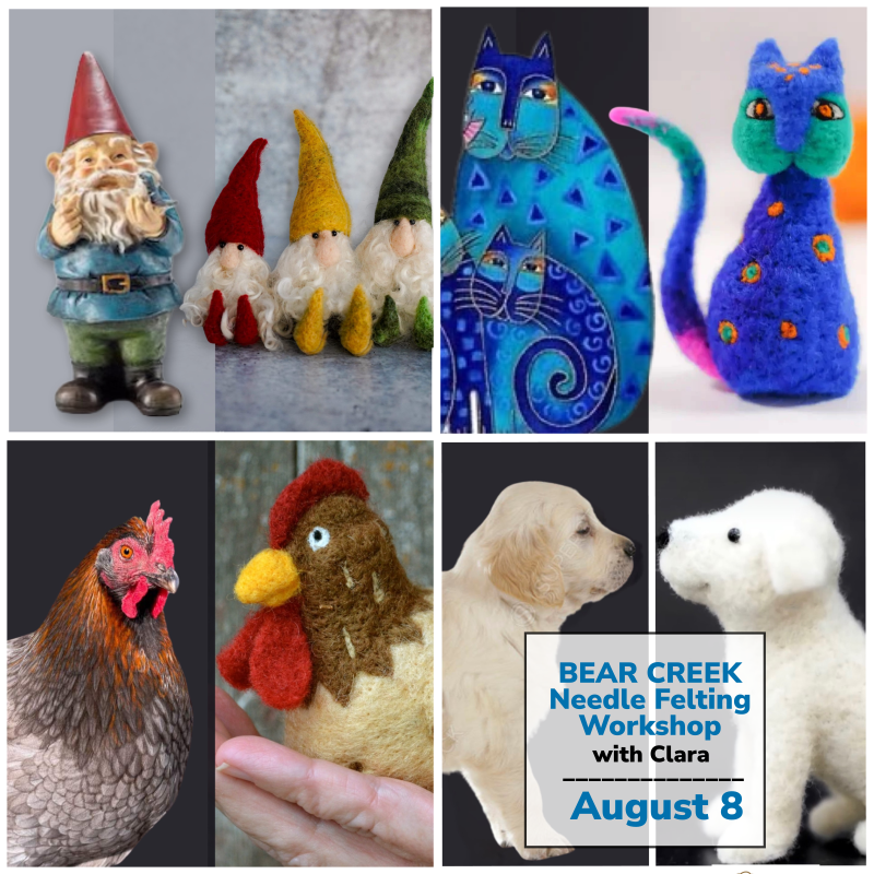 Bear Creek Needle Felting Class • August 8