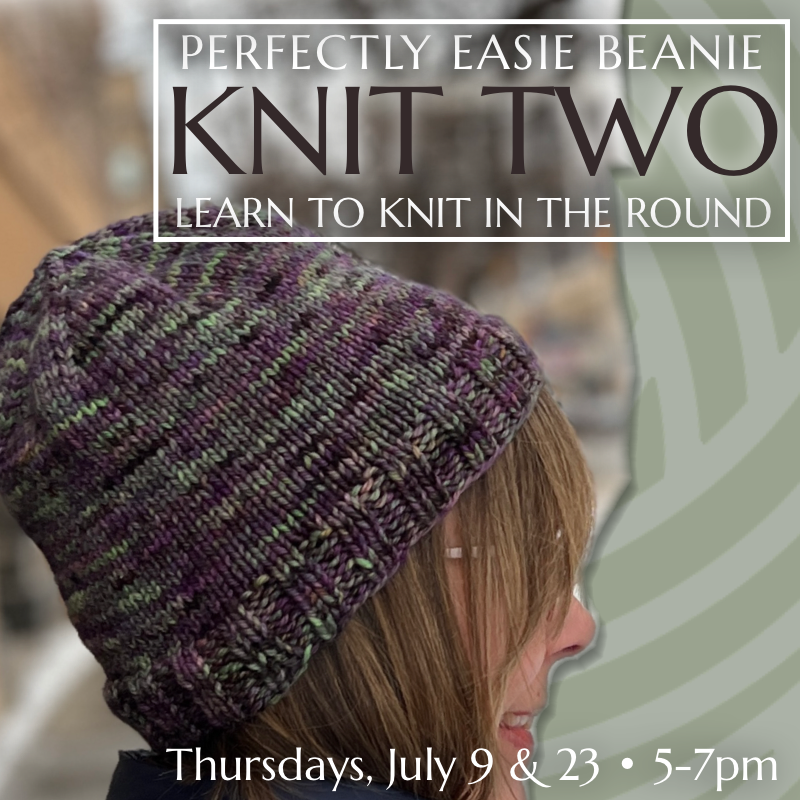 Knit Two: Perfectly Easie Beanie Thursdays July 9/23